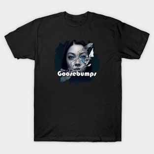 Goosebumps T-Shirt